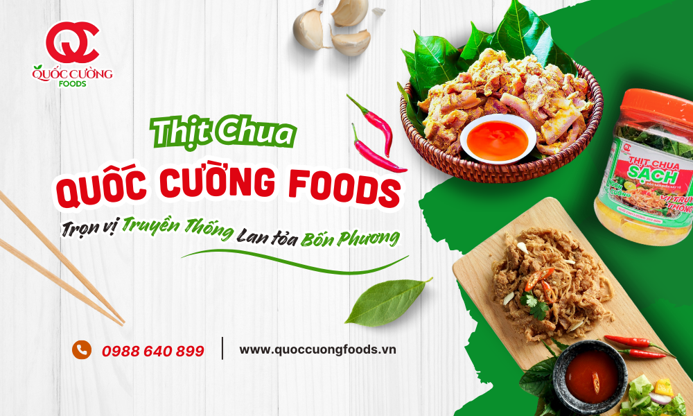 Thịt Chua Quốc Cường Foods Mua Ở Đâu? Giá Bao Nhiêu? Có Ngon Không?